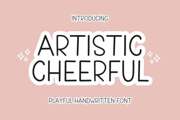 Artistic Cheerful: A Font for Campaigns That Bring Joy