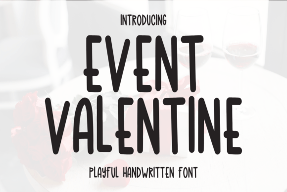 Event Valentine: The Font That Makes Your Campaigns Pop