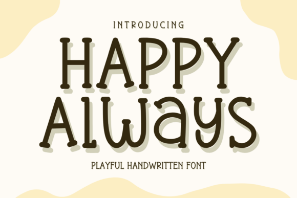 Happy Alway: A Playful Handwritten Font for Creative Projects
